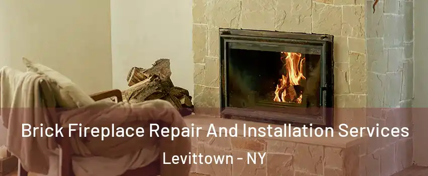  Brick Fireplace Repair And Installation Services Levittown - NY