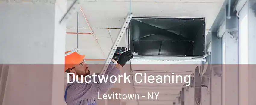  Ductwork Cleaning Levittown - NY