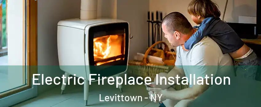  Electric Fireplace Installation Levittown - NY