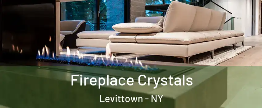  Fireplace Crystals Levittown - NY