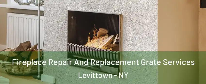  Fireplace Repair And Replacement Grate Services Levittown - NY