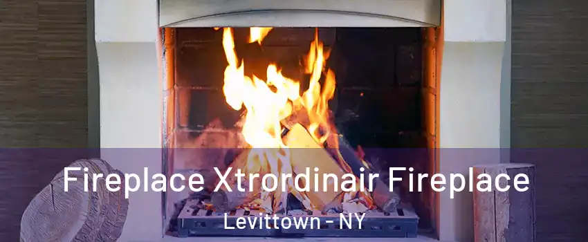  Fireplace Xtrordinair Fireplace Levittown - NY