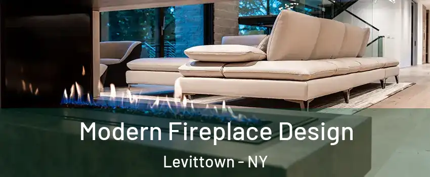  Modern Fireplace Design Levittown - NY