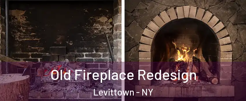  Old Fireplace Redesign Levittown - NY