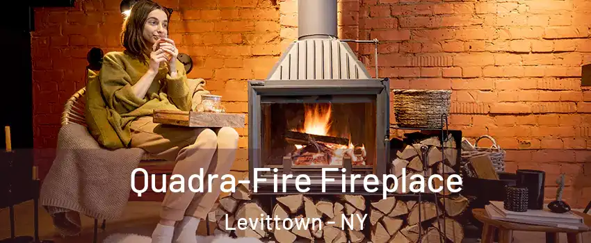  Quadra-Fire Fireplace Levittown - NY