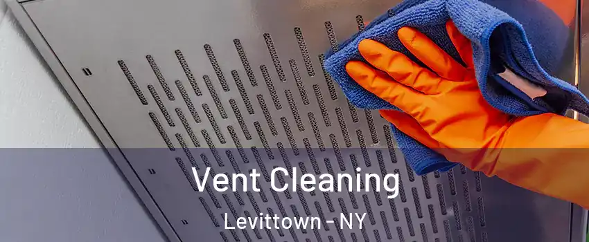  Vent Cleaning Levittown - NY