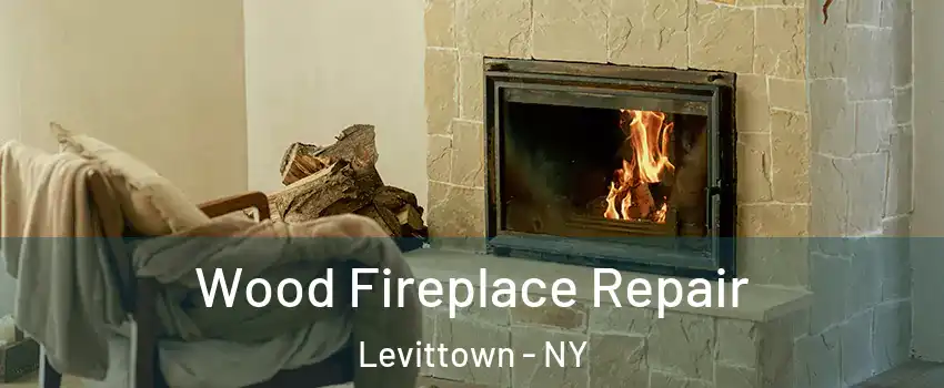  Wood Fireplace Repair Levittown - NY