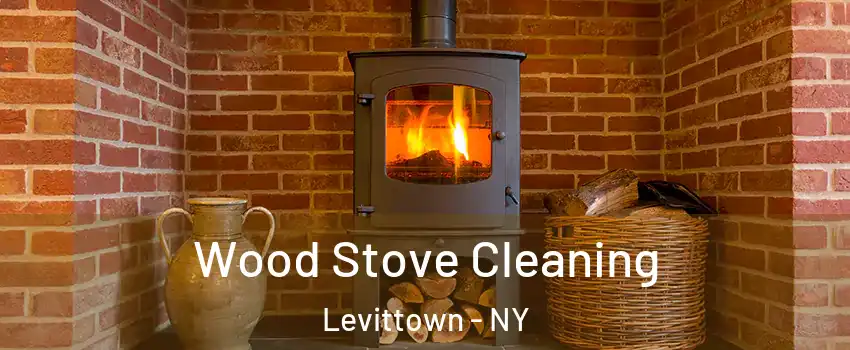  Wood Stove Cleaning Levittown - NY